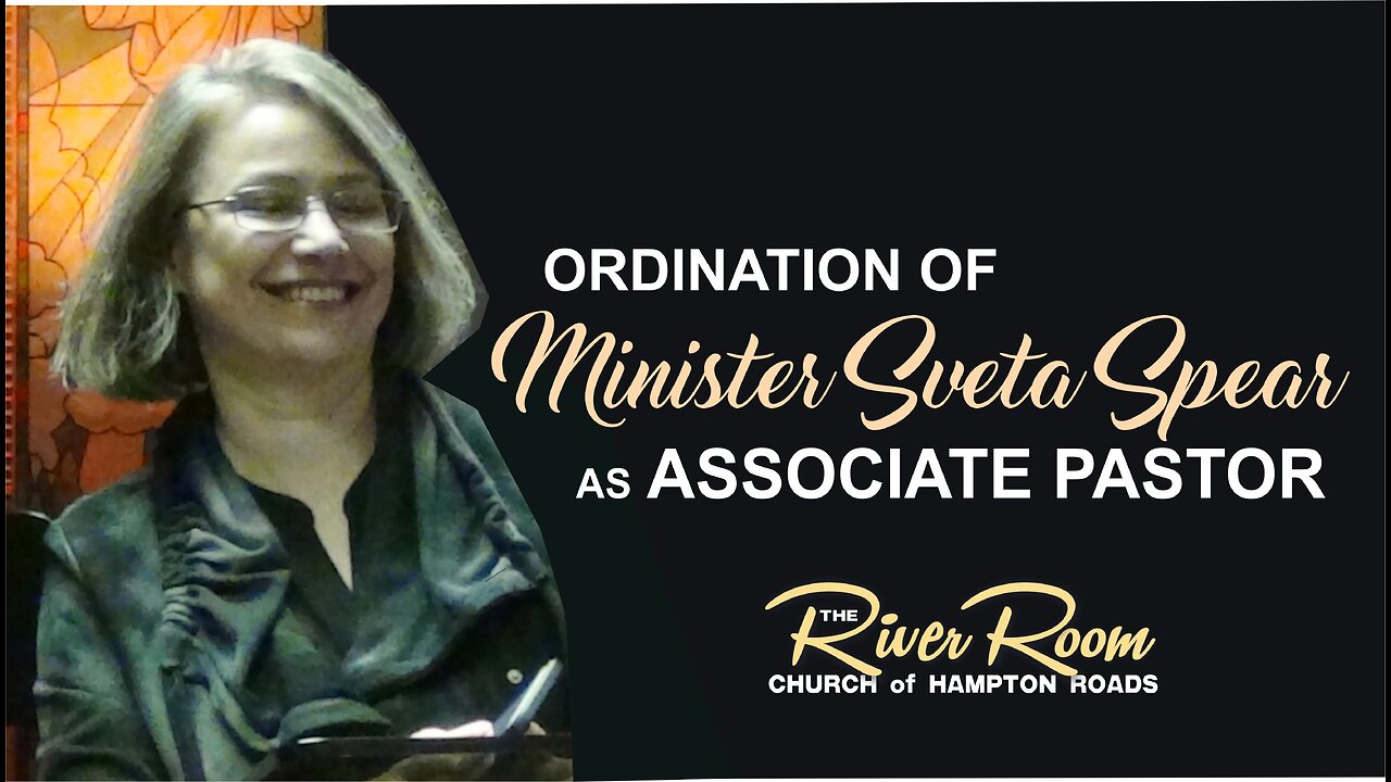 Ordination of Sveta Spear as Associate Pastor