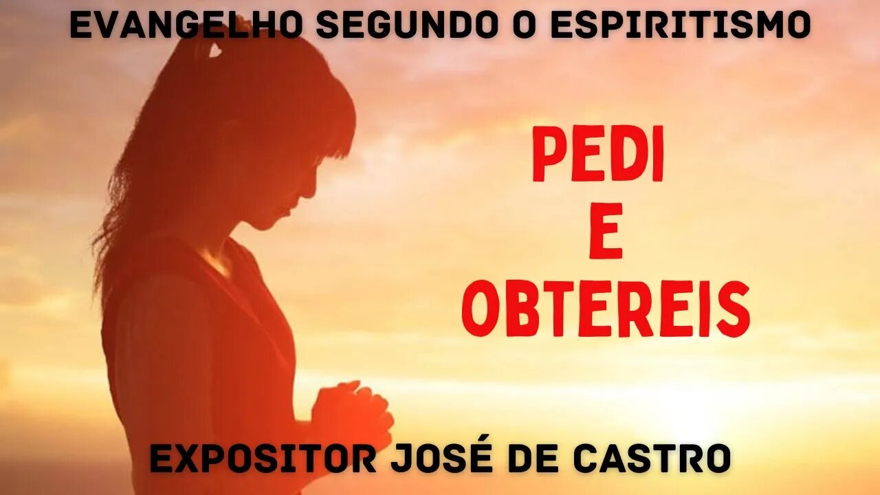 Palestra e fluidificação - Capítulo XXVII - Pedi e Obtereis