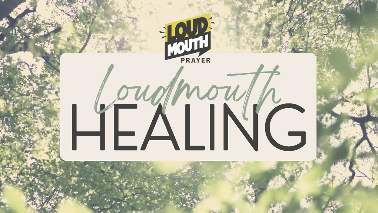 Prayer | Loudmouth Healing Session 14 - Loudmouth Prayer - Marty Grisham