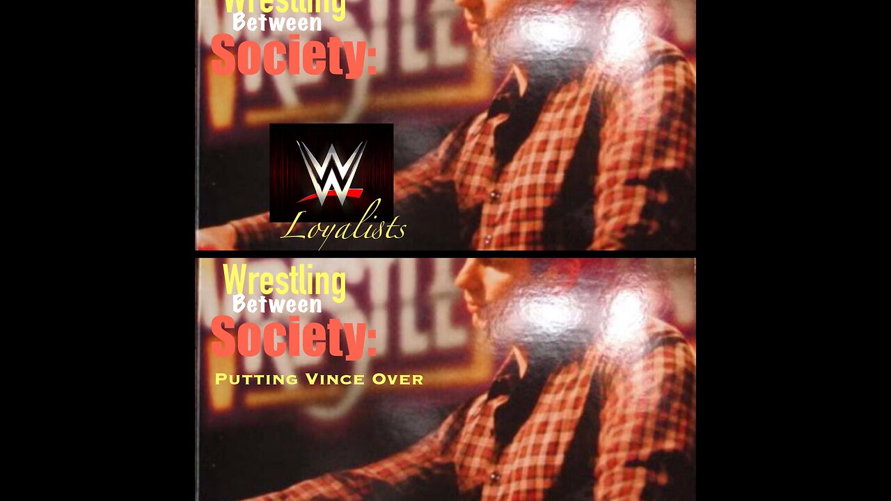 Wrestling Between Society Podcast: WWE Loyalists & Putting Over VKM