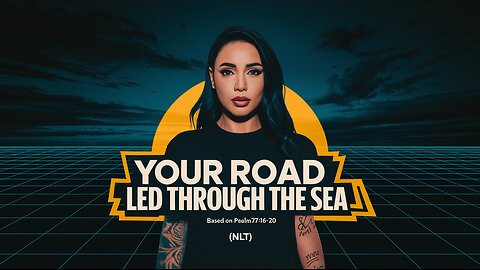 Your Road Led Through The Sea | LYRICS | Christian Worship | Based on Psalm 77:16-20 (NLT) #worship