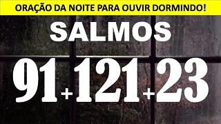 🔴 🙏🏻 Durma com Salmo 91, Salmo 121 e Salmo 23 #oraçãodanoite