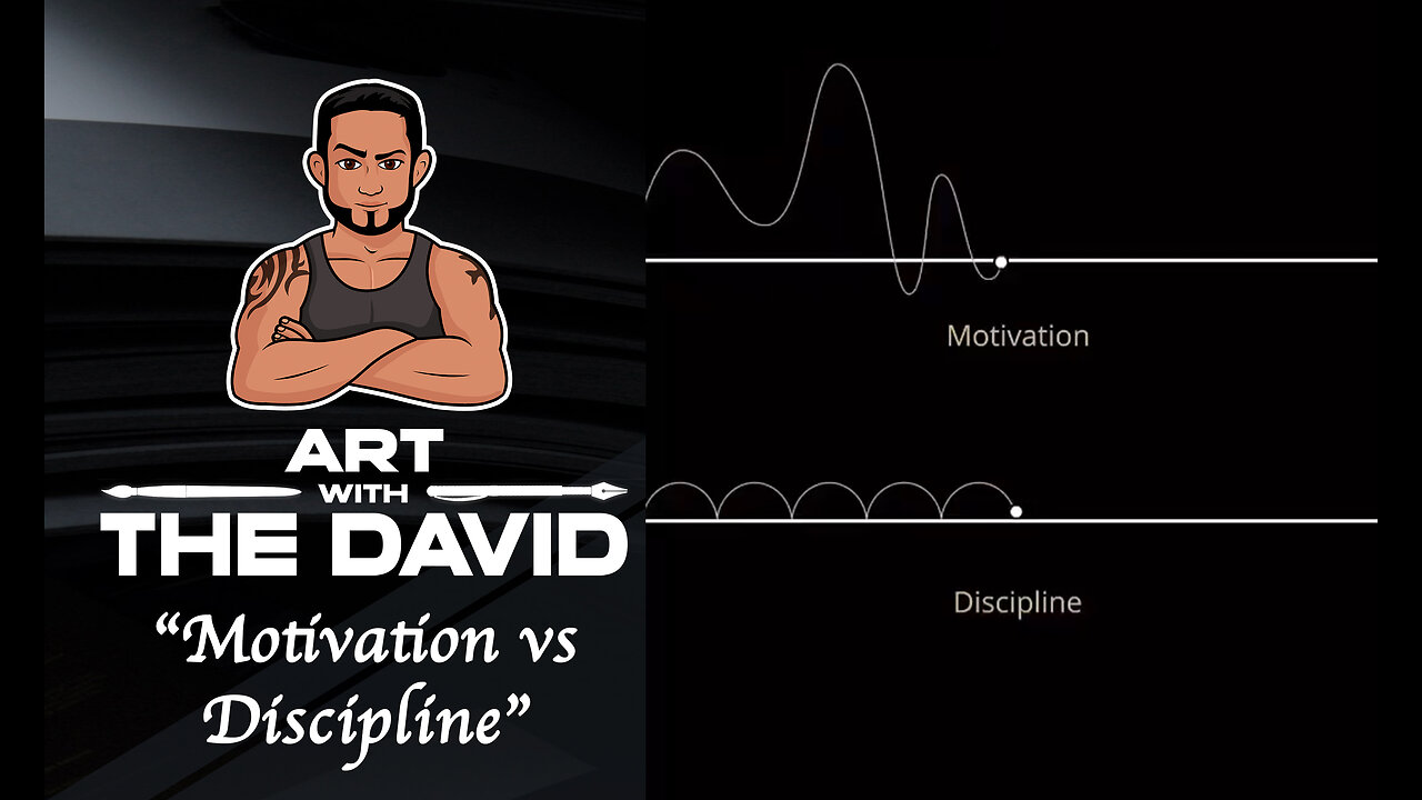 Art with The David - EPISODE 14 "Motivation vs Discipline"