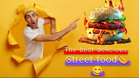 The best street foods🌭😋