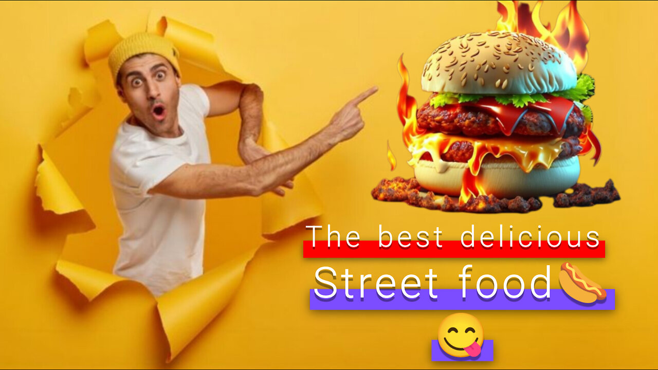 The best street foods🌭😋