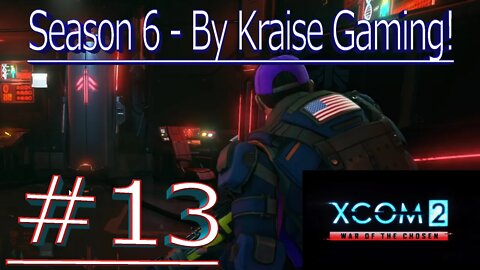 Ep13: Sometimes, XCOM Gives! XCOM 2 WOTC, Modded Season 6 (Bigger Teams & Pods, RPG Overhall & More)