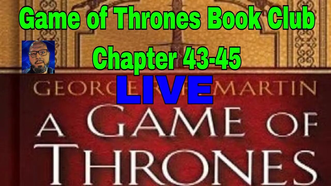 Game of Thrones Book Club LIVE | the Stream by the Crossroads | Chapters 43-45