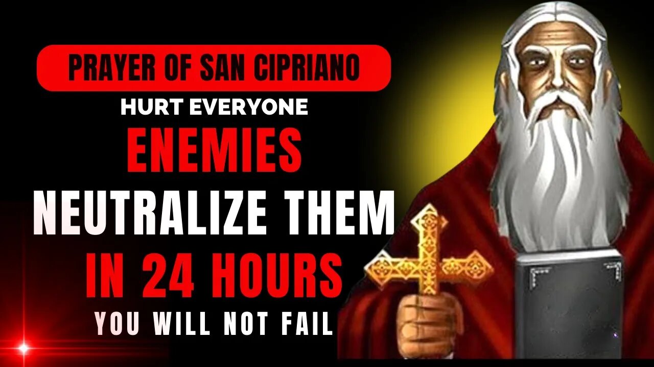 ✝️INCREDIBLE PRAYER FROM SAINT CIPRIAN TO REMOVE AND NEUTRALIZE YOUR ENEMIES IN 24 HOURS 😇