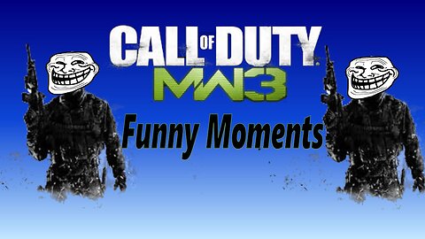 HOW IT FEELS TO PLAY CALL OF DUTY MW3 ON DAY 1 (Funny Moments)