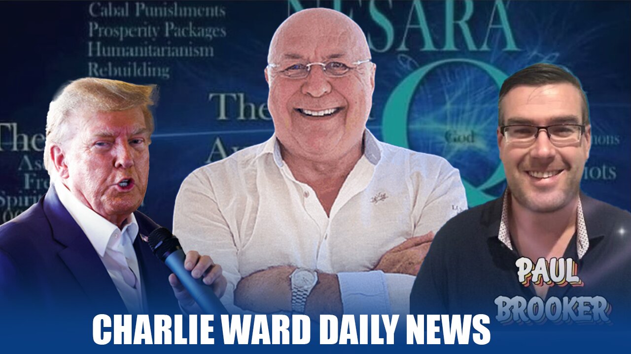 CHARLIE WARD DAILY NEWS WITH PAUL BROOKER & DREW DEMI - TUESDAY 23RD APRIL 2024