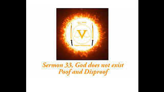 Sermon 33 God does not exist proof and disproof