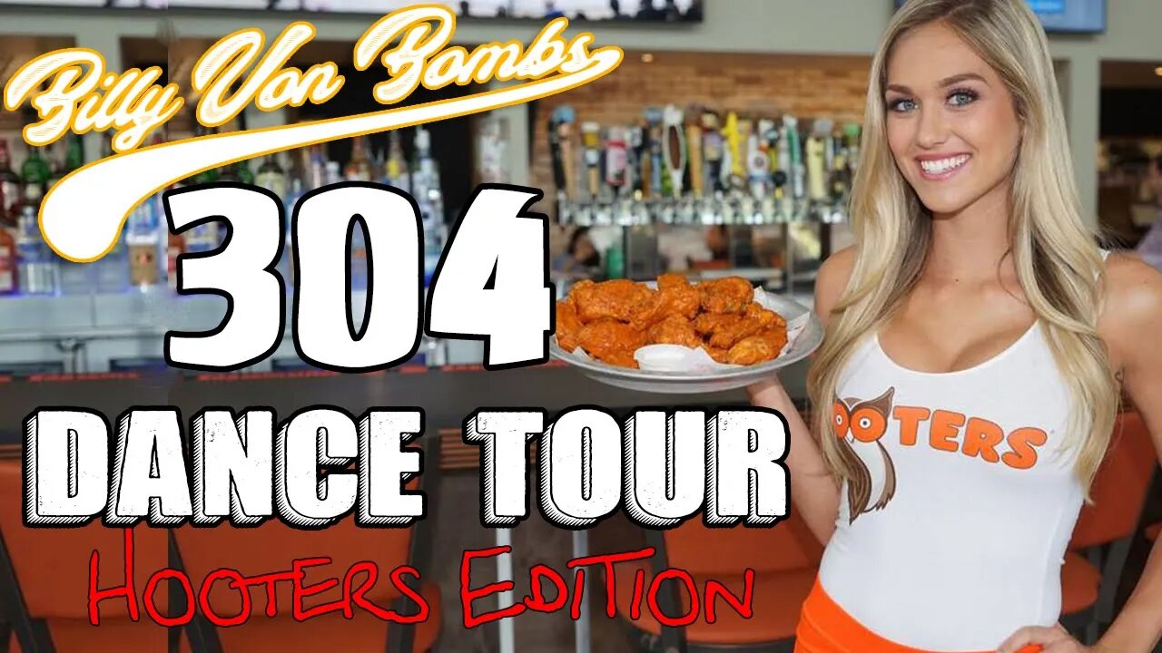 Billy Von ßomb's 304 Dance Tour #12 - Hooters Edition