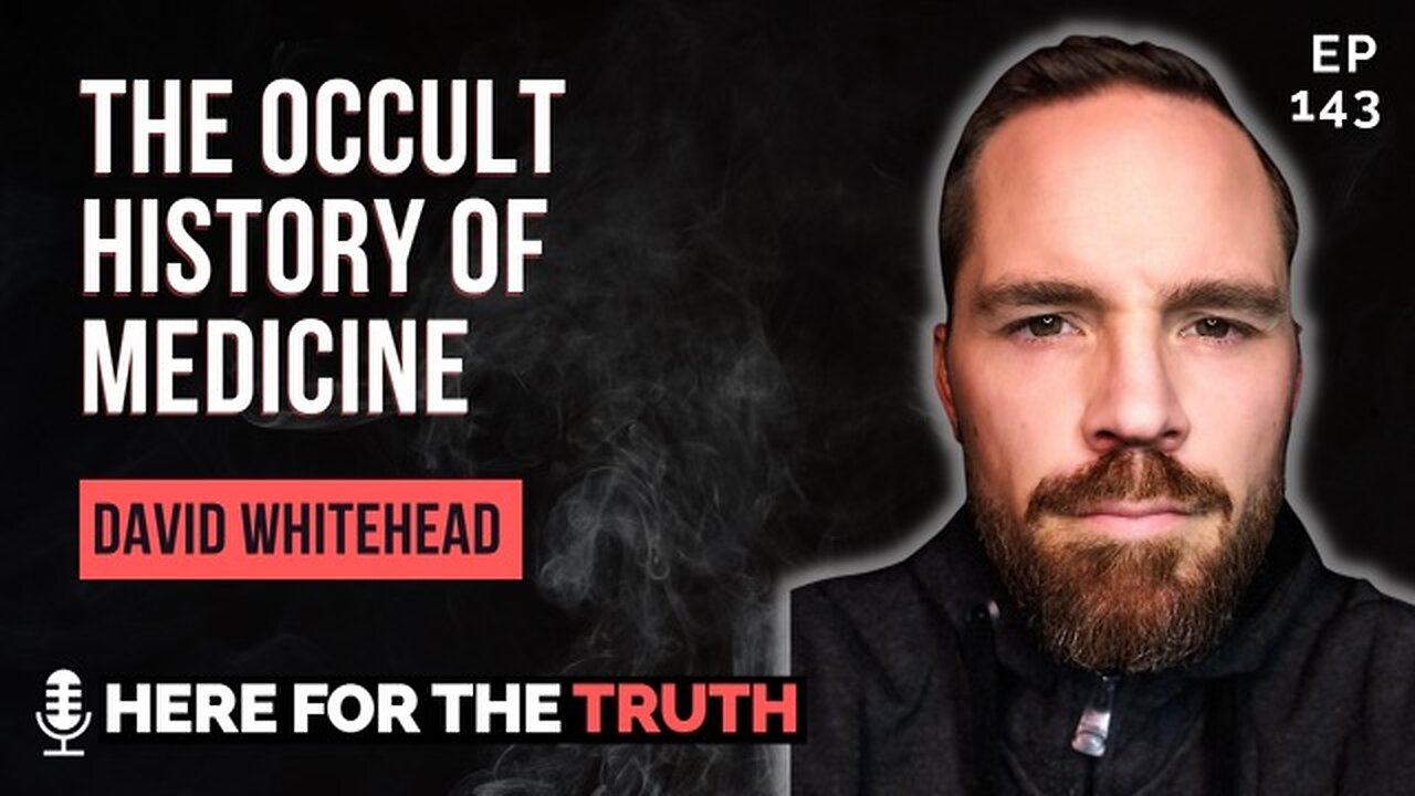 Episode 143 - David Whitehead | The Occult History of Medicine