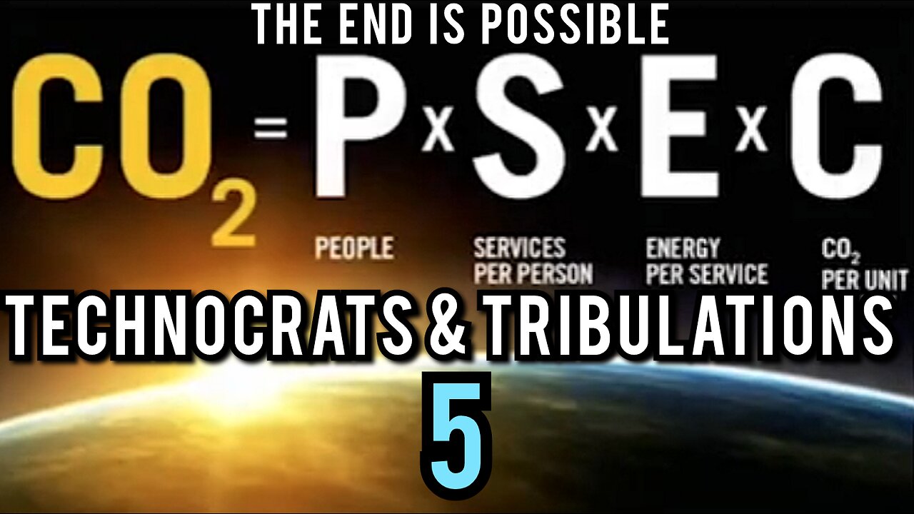 'TECHNOCRATS & TRIBULATIONS' 5. "THE END IS POSSIBLE" 'BLACKROCK'