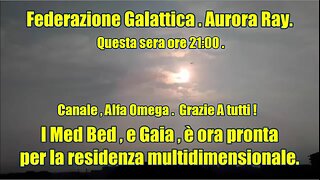 GFL. Aurora Ray. I Med Bed e Gaia è ora pronta per la residenza multidimensionale