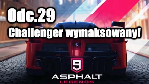 Asphalt 9 odc 29 Challenger wymaksowany!