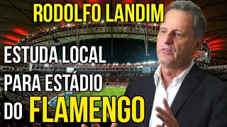 NOVIDADES!!! RODOLFO LANDIM ESTUDA NOVO ESTÁDIO DO FLAMENGO EM DEODORO É TRETA!!!