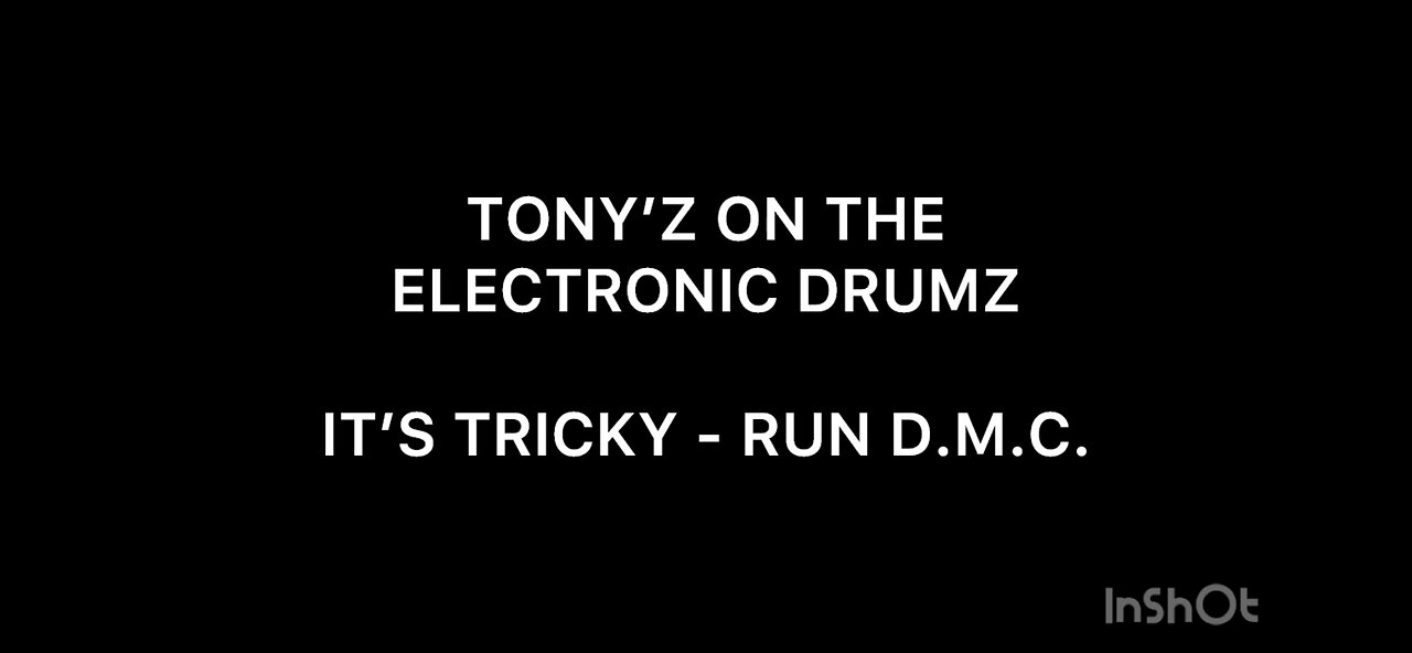 TONY’Z ON THE ELECTRONIC DRUMZ - IT’S TRICKY (RUN D.M.C.)