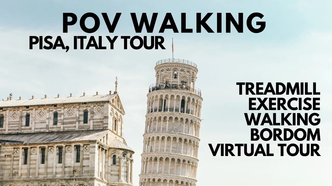 POV WALKING IN PISA, ITALY VIRTUAL TOUR OF PISA, WALKING VIDEO, EXERCISE MACHINE, EXPLORE THE WORLD