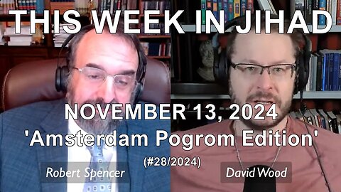 SPENCER & WOOD - THIS WEEK IN JIHAD (November 13, 2024) Full Show