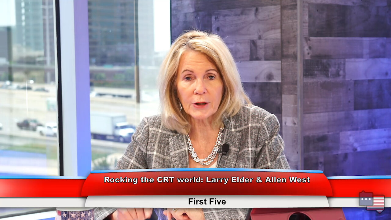 Rocking the CRT world: Larry Elder & Allen West | First Five 7.13.21