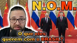 N.O.M.: O que eles querem com o BRASIL