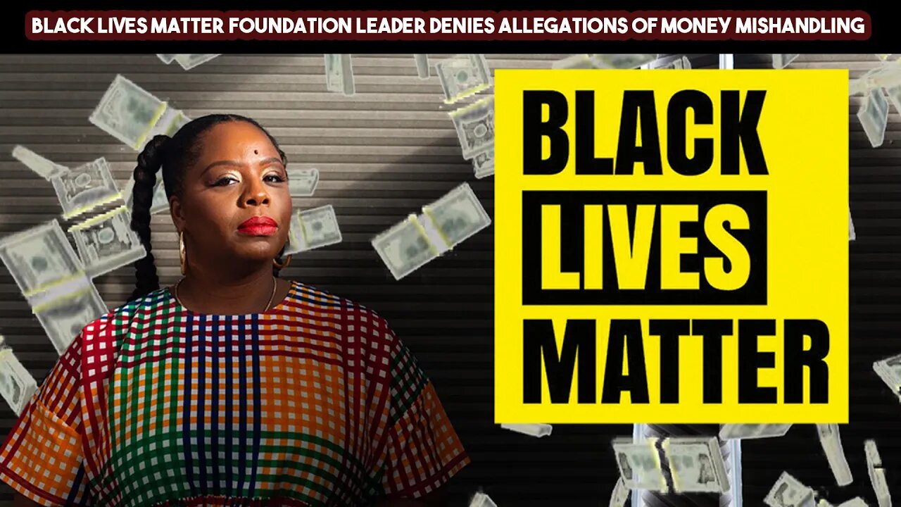 Black Lives Matter Foundation Leader Denies Allegations Of Money Mishandling