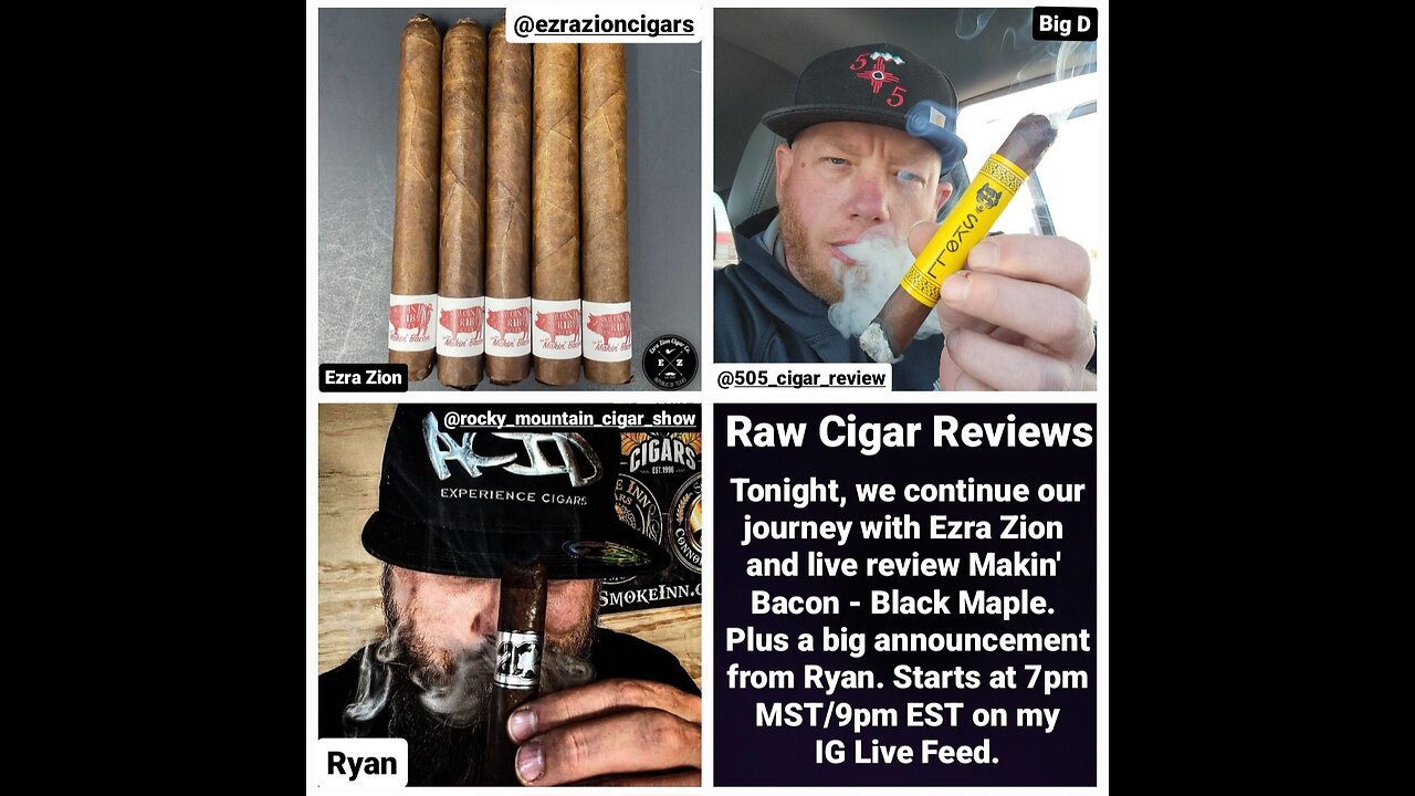 Raw Cigar Reviews (Episode 33) Ezra Zion - Makin' Bacon - Black Maple