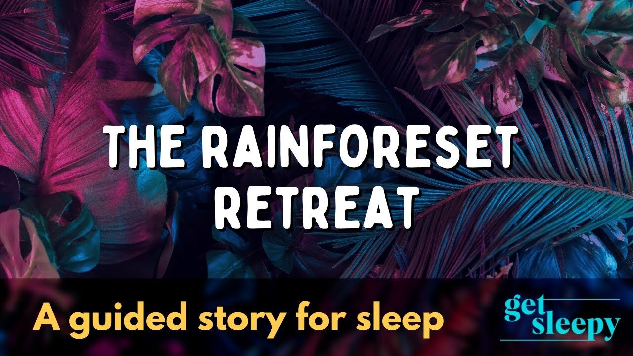 Bedtime Story to Calm Down | The Rainforest Retreat