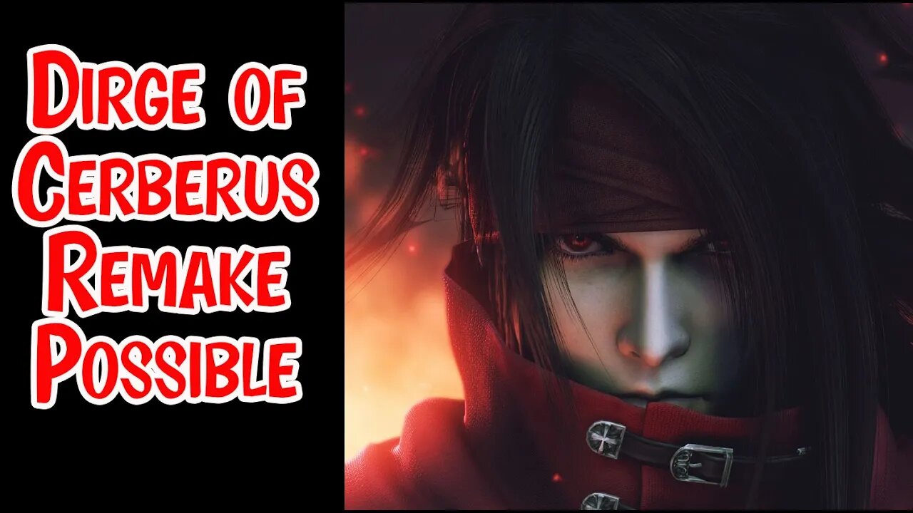 Will Dirge of Cerberus Get A Remake - Final Fantasy 7 #finalfantasy