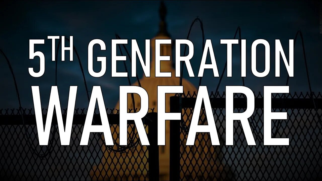 5th Generation Warfare: History, Modern Context, and (Some) Solutions 4K