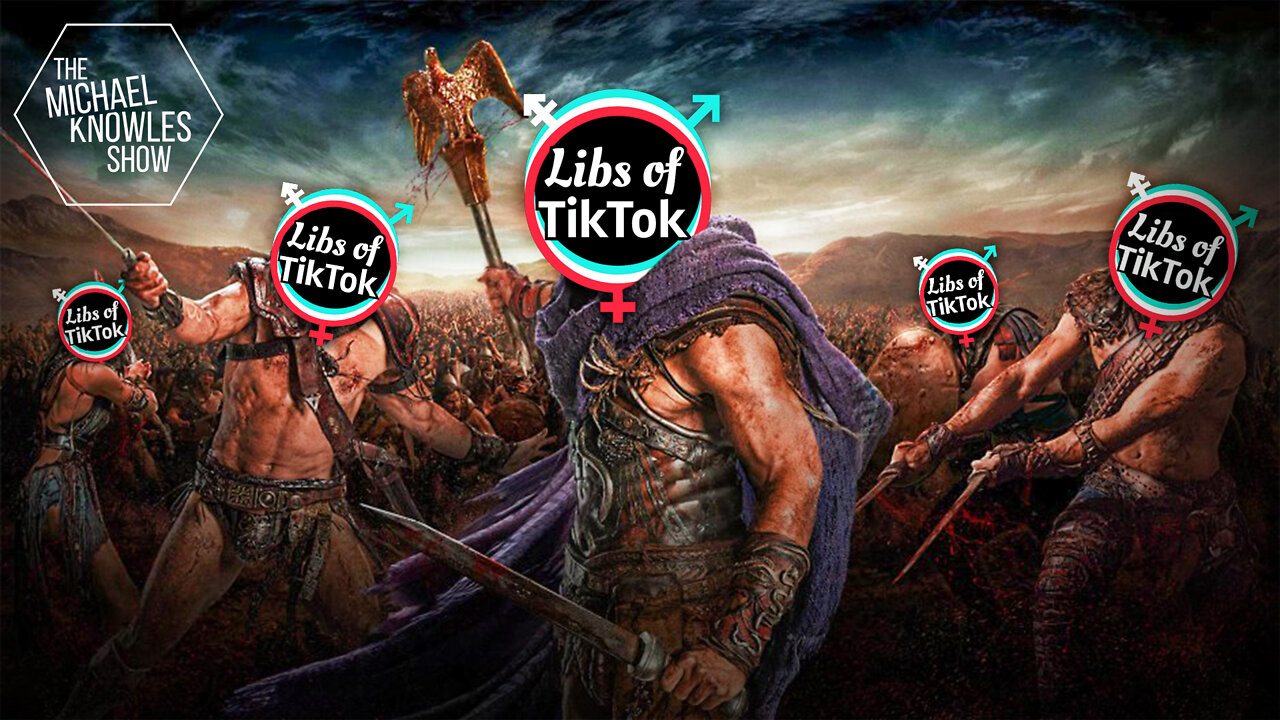 We Are All "Libs Of Tiktok" | Ep. 988