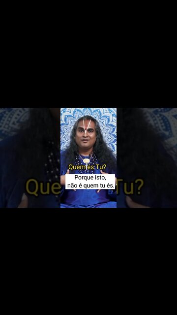 Quem és tu?