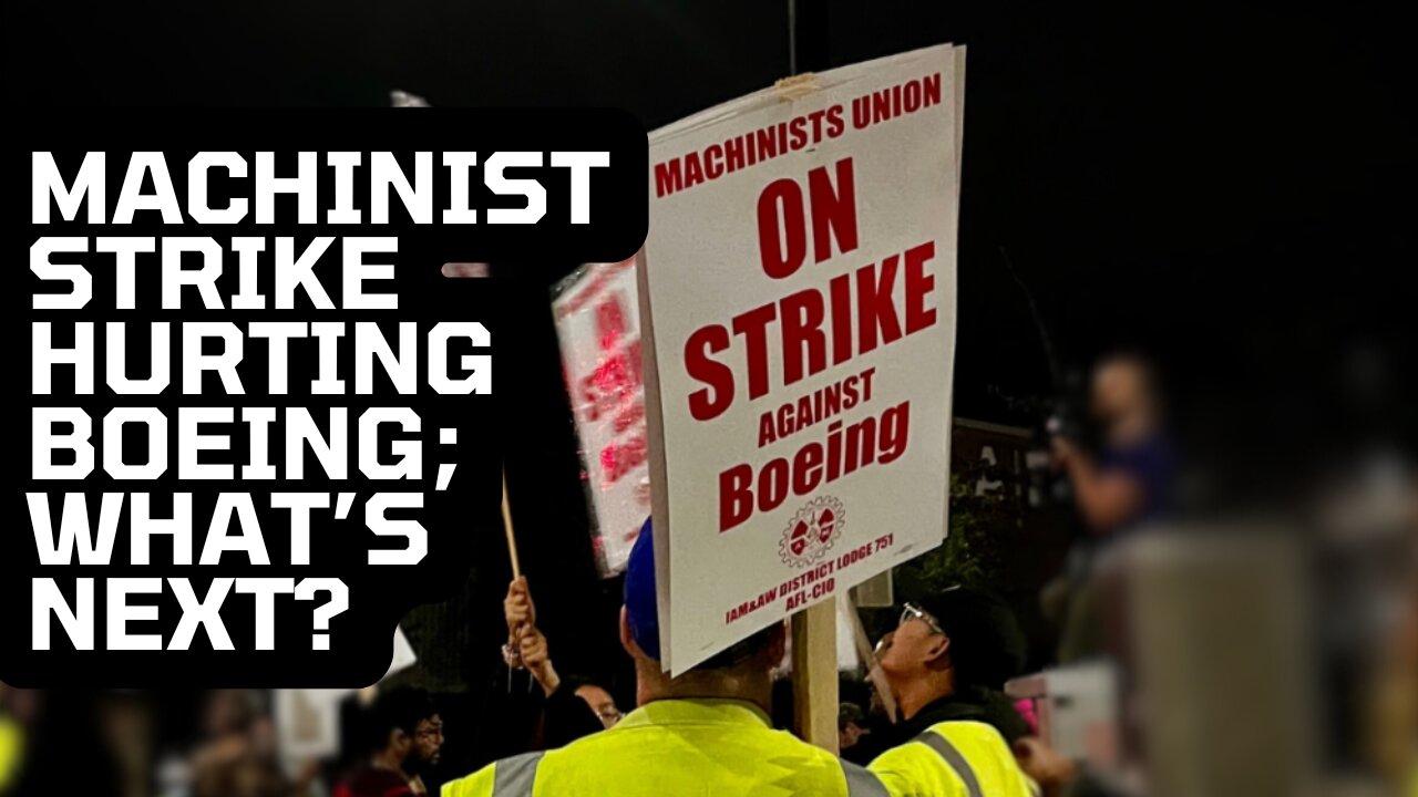 Machinist Union Strike Is Hurting Boeing; What's Next?