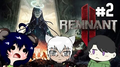 Jet Plays Remnant 2 - Part: 2