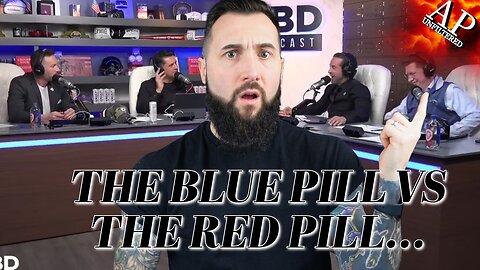 My Reaction to Patrick Bet David Podcast, On Red Pill Vs Blue Pill In Society