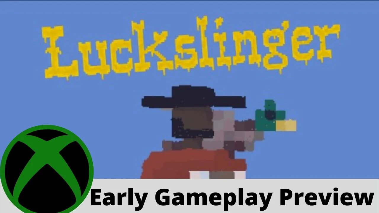 Luckslinger Early Gameplay Preview on Xbox