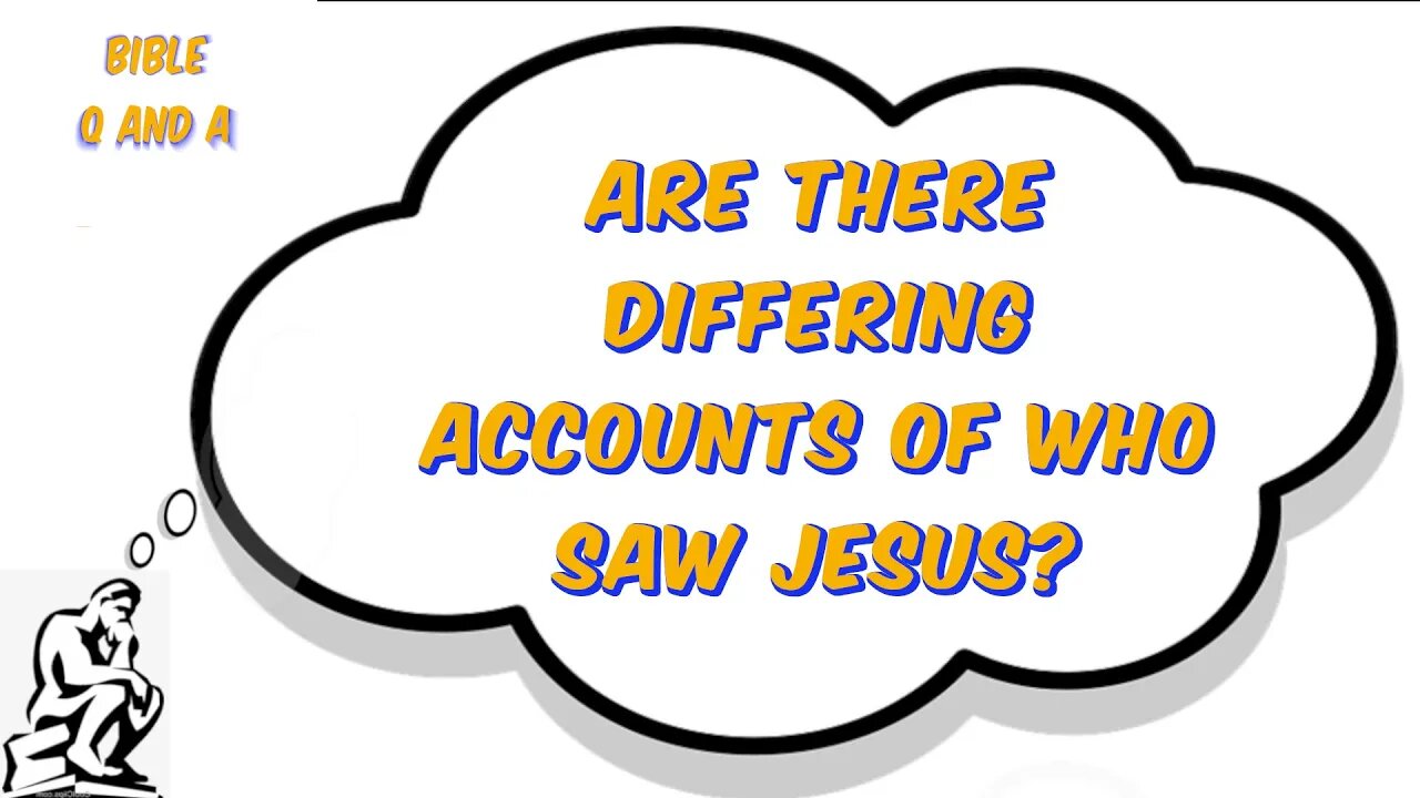 Are there Differing Accounts of Who Saw Jesus?