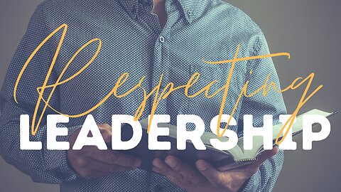 Respecting Leadership