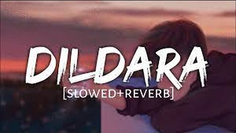 Dildara (lyrics) | [Slowed+Reverb] | Shafaqat amanat ali | Sleepy Reverb.