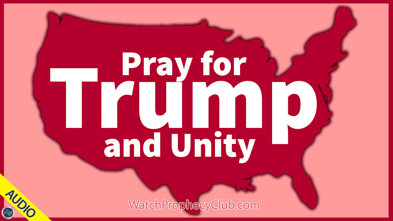 Pray for Trump and Unity 11/05/2020