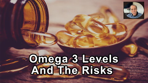 Lower Levels Of Omega 3 Increases Risk For Both Cancer And Cardio Vascular Death - Joel Fuhrman, MD