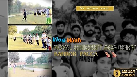 Vlog With Royal Cricket Academy Kahror Pacca | Mr iphone Wala