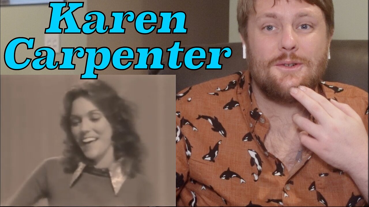 "I Could Listen All Day!" Karen Carpenter - It's Really You Reaction!