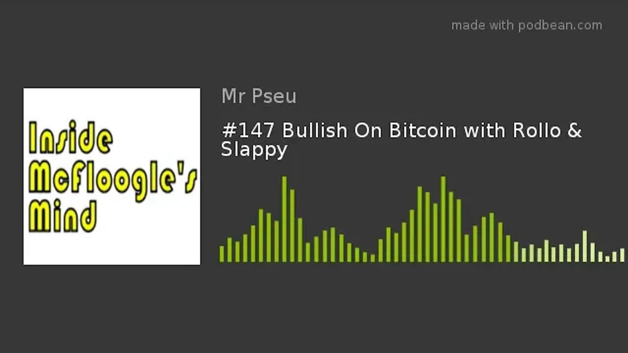 #147 Bullish On Bitcoin with Rollo & Slappy