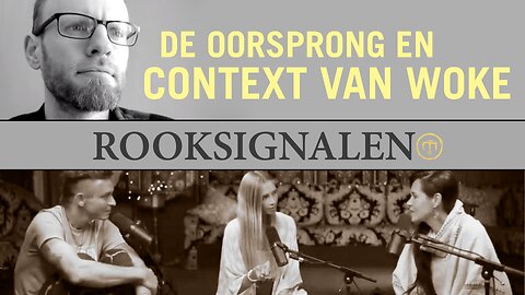 De oorsprong en context van woke | Rooksignalen #3