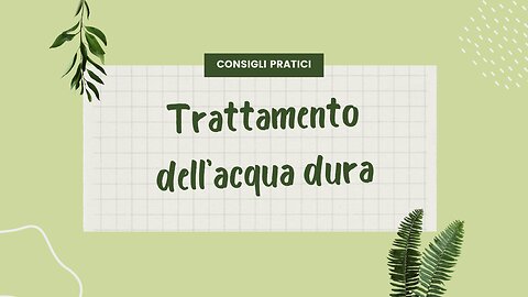 Trattamento dell'acqua dura