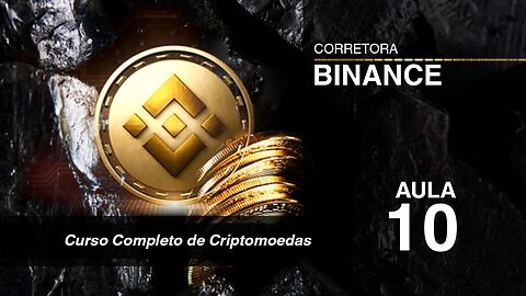 Aula 10 - Binance - Áudio Book - Curso Completo Criptomoedas