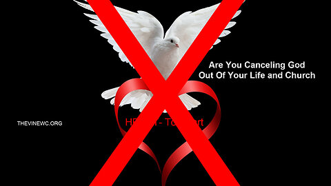 Canceling Or Editing God Out Of Your Life and Church