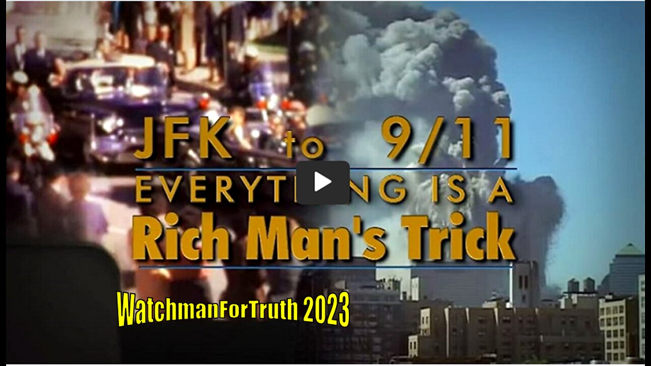 JFK to 9/11: Everything Is a Rich Man’s Trick documentary